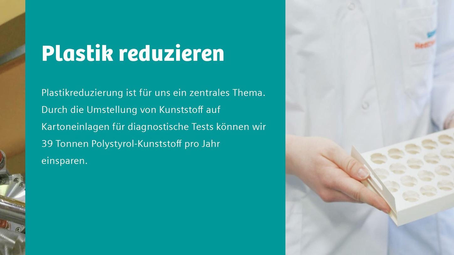 Text auf Bild: Plastikreduzierung ist für uns ein zentrales Thema. Durch die Umstellung von Kunst-stoff-auf Kartoneinlagen für diagnostische Tests können wir 39 Tonnen Polystyrol-Kunststoff pro Jahr einsparen. 