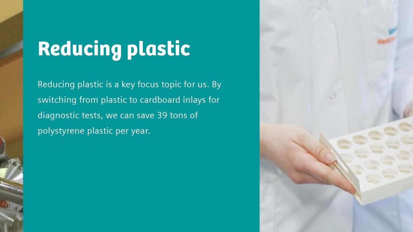 Text on image: Reducing plastic is a key focus topic for us. By switching from plastic to cardboard inlays for diagnostic tests, we can save 39 tons of polystyrene plastic per year. 
